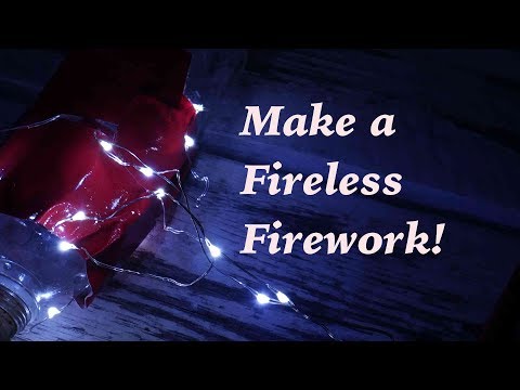 DIY Fireless Fireworks