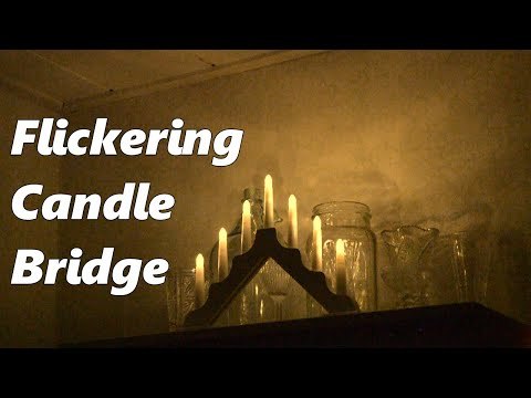 Flickering Candle Bridge