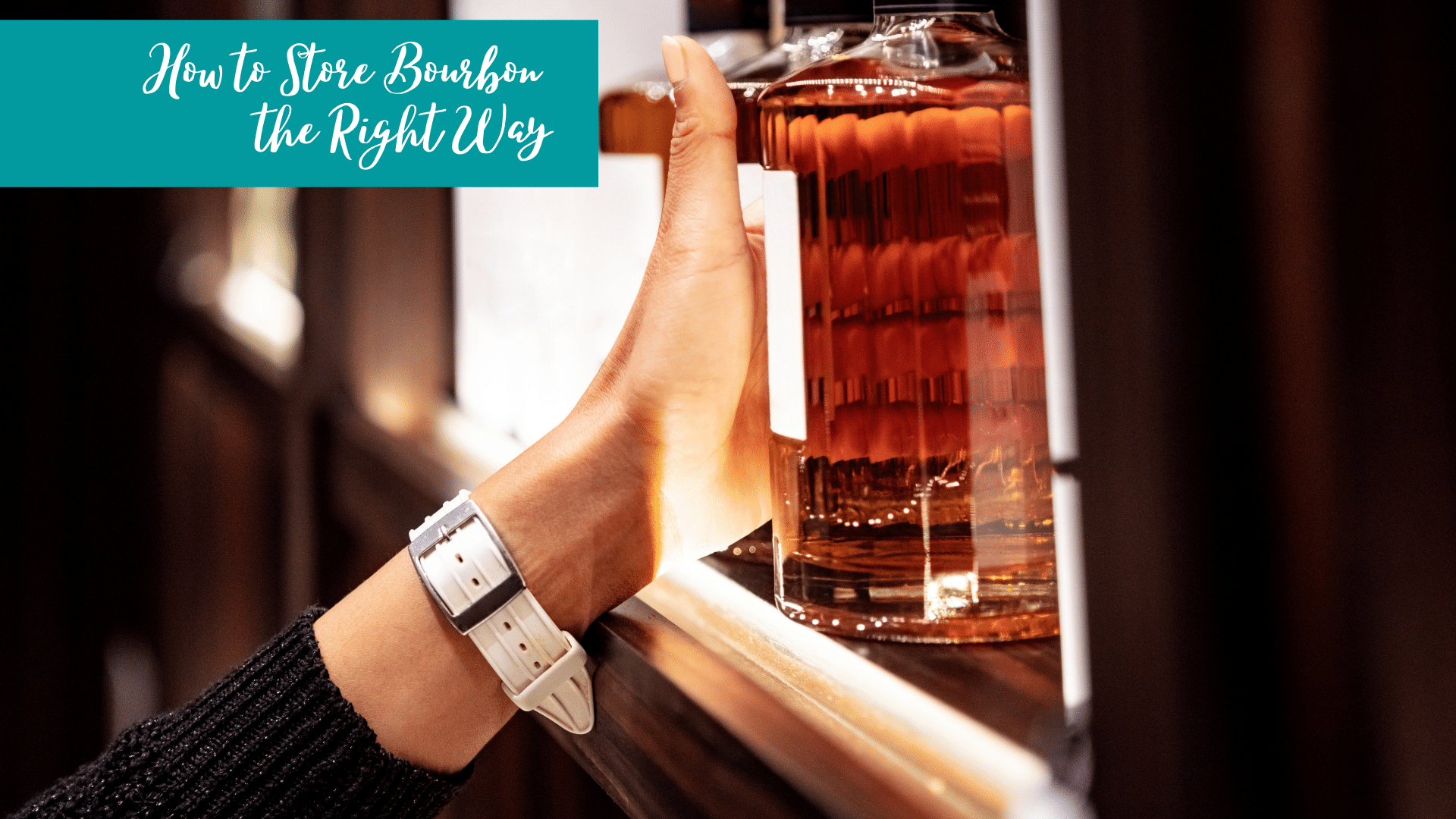 How to Store Bourbon the Right Way.png