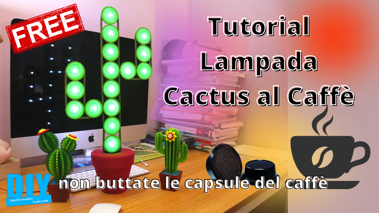 Tutorial Lampada Cactus al Caff&egrave;2.png