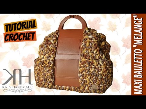 Tutorial uncinetto maxi bauletto &amp;quot;M&amp;egrave;lange&amp;quot; | Crochet bag || Katy Handmade