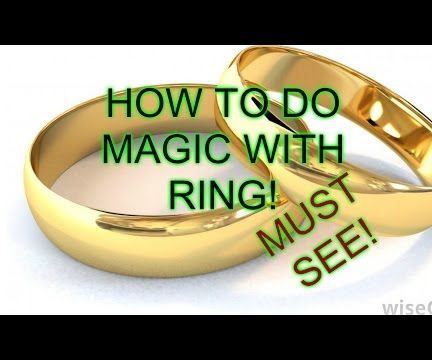 How to Do Visual Magic Trick With a Ring