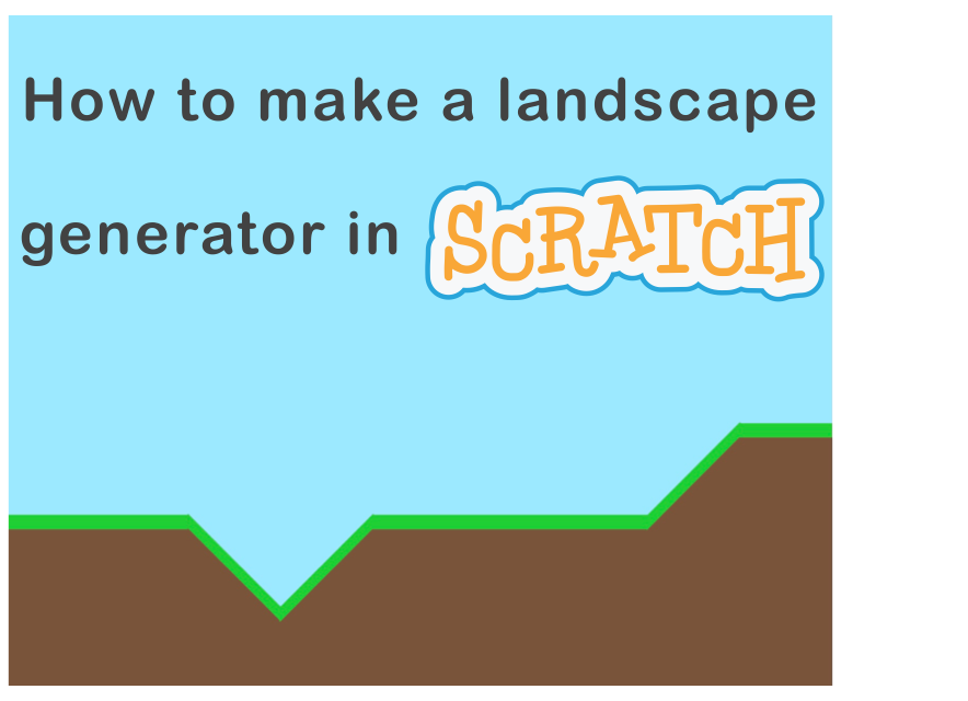 How to Make a Landscape Generator in Scratch