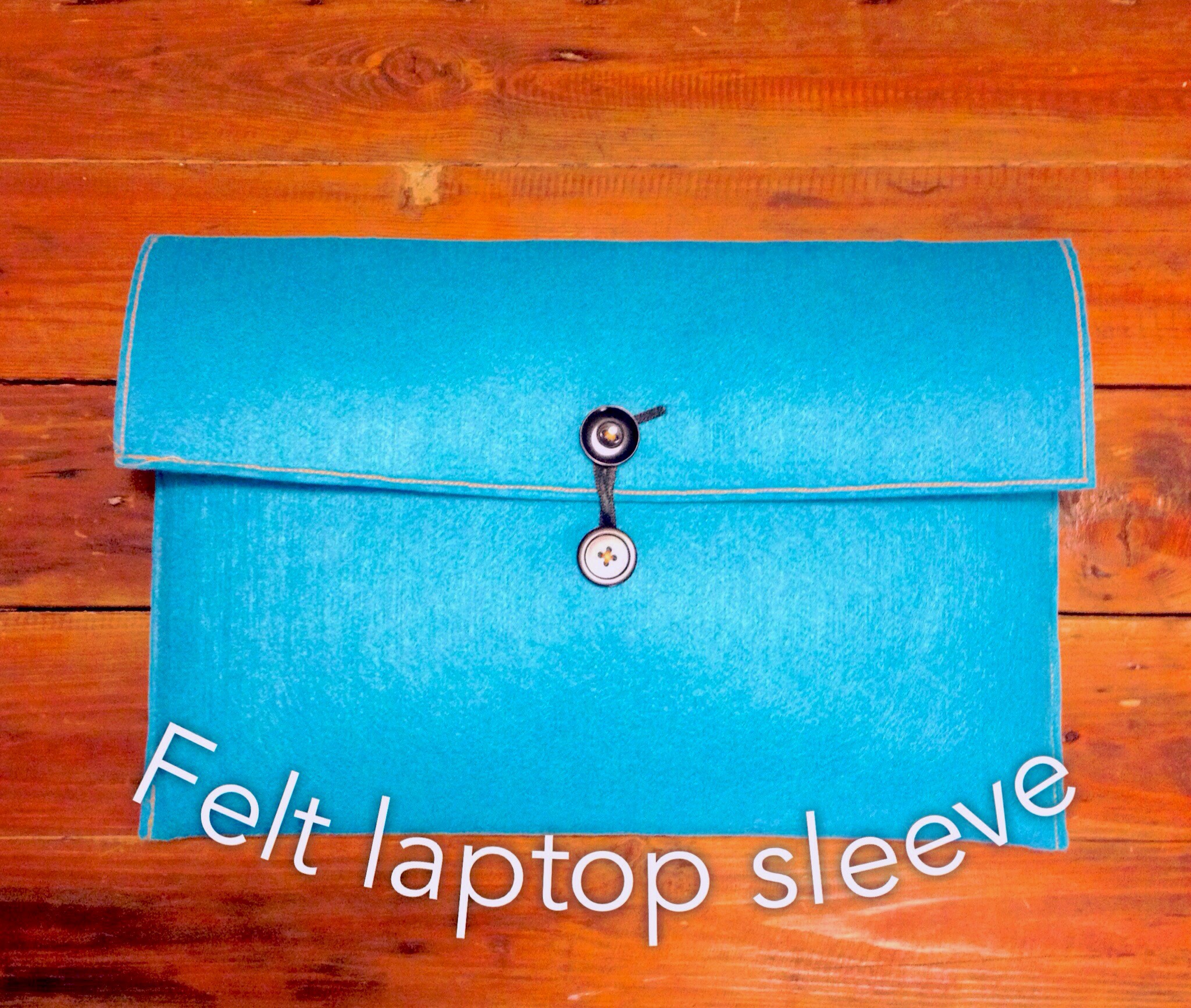 Incredibly Easy Felt Laptop Sleeve