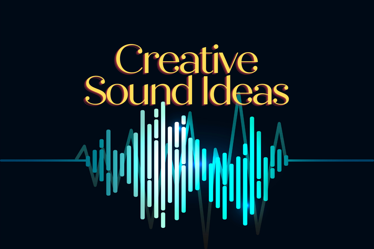 Creative Sound Ideas