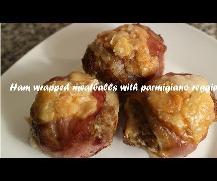 Ham Wrapped Meatballs With Parmigiano Reggiano Recipe