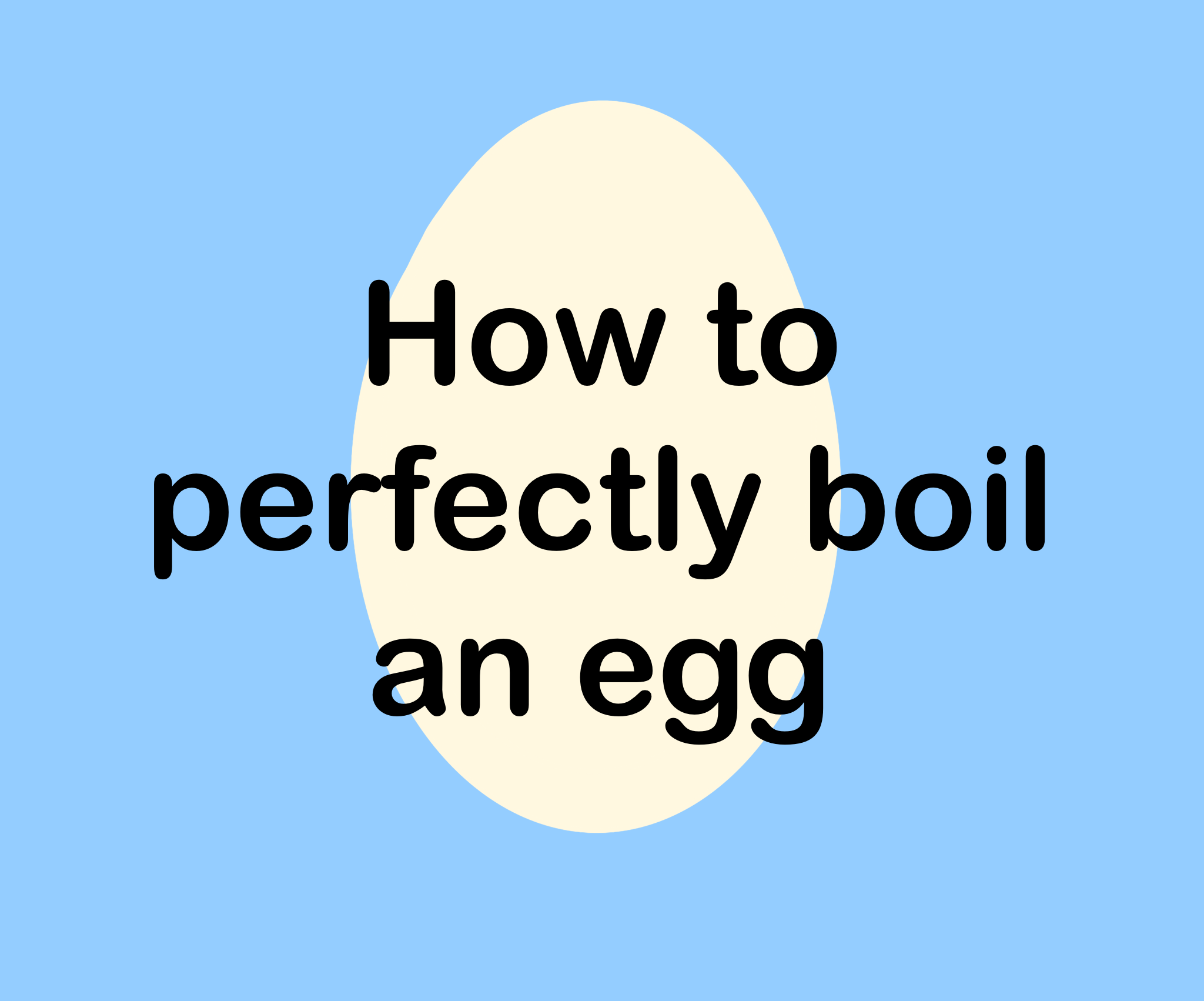 How to Perfectly Boil an Egg