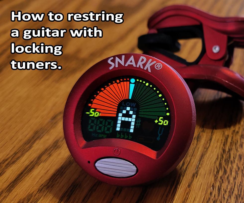 How to Restring a Guitar With Locking Tuners