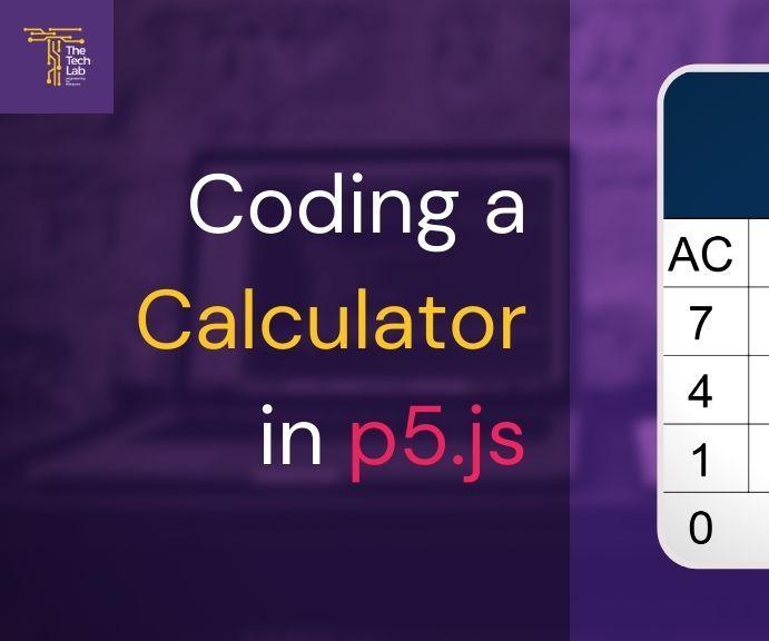 Coding a Calculator in P5.js