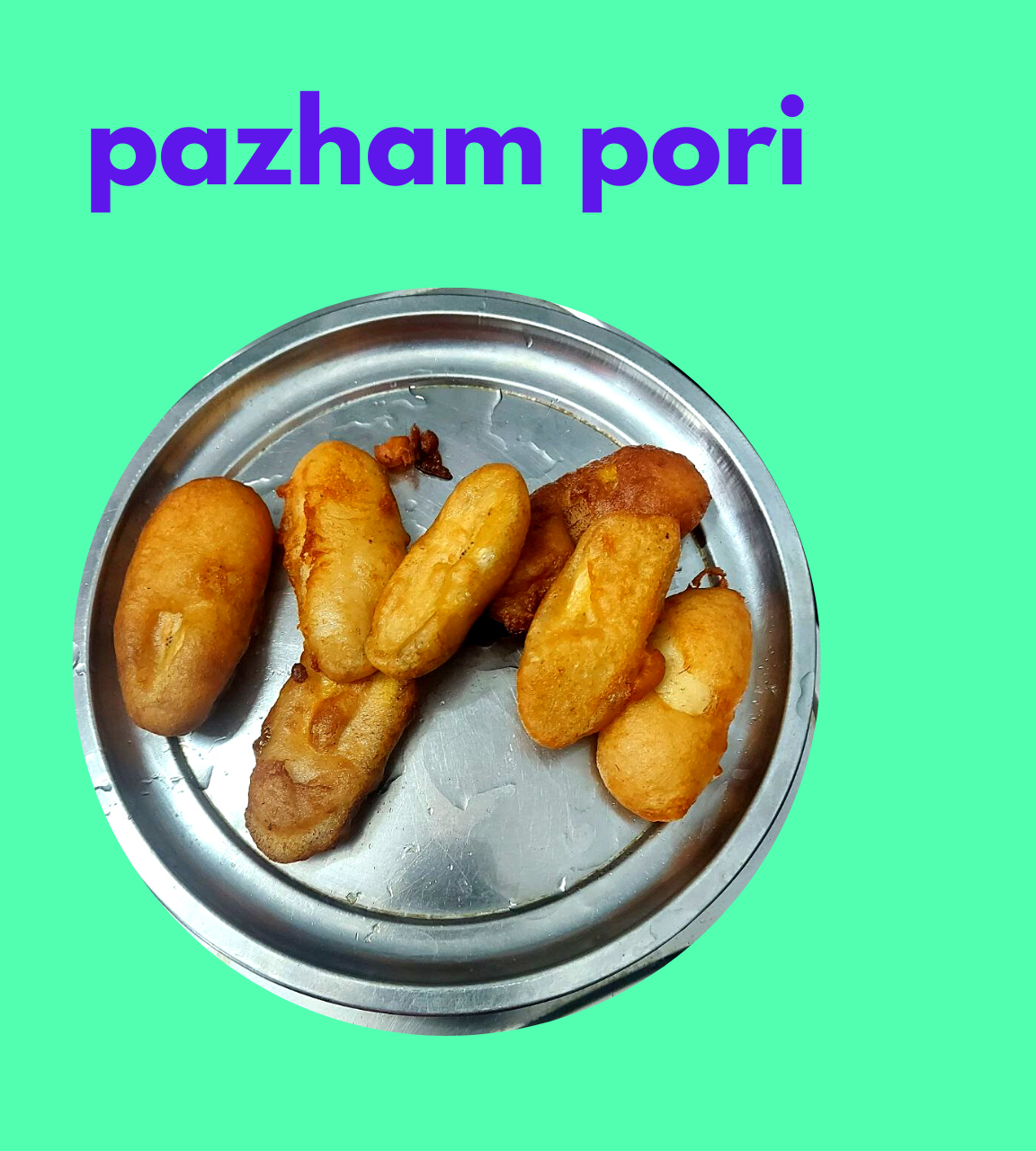 Pazham Pori ( sweet banana fry) 