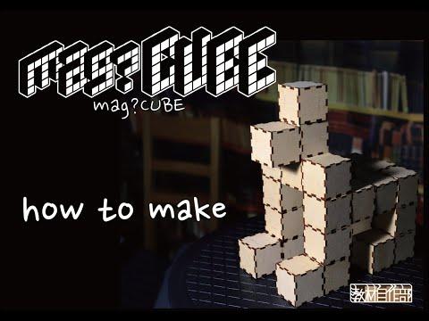&ldquo;mag?CUBE" how to make