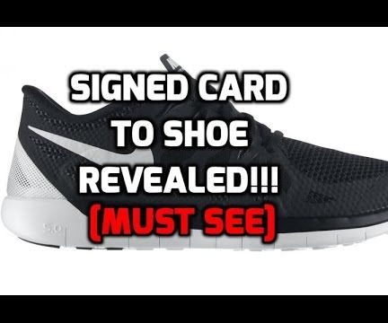 Advanced Signed Card to Shoe REVEALED!