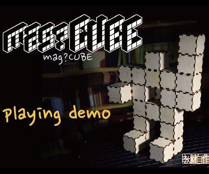 Mag?CUBE  : Magical Magnet-force Cube