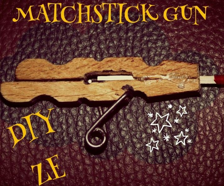 MATCHSTICK GUN