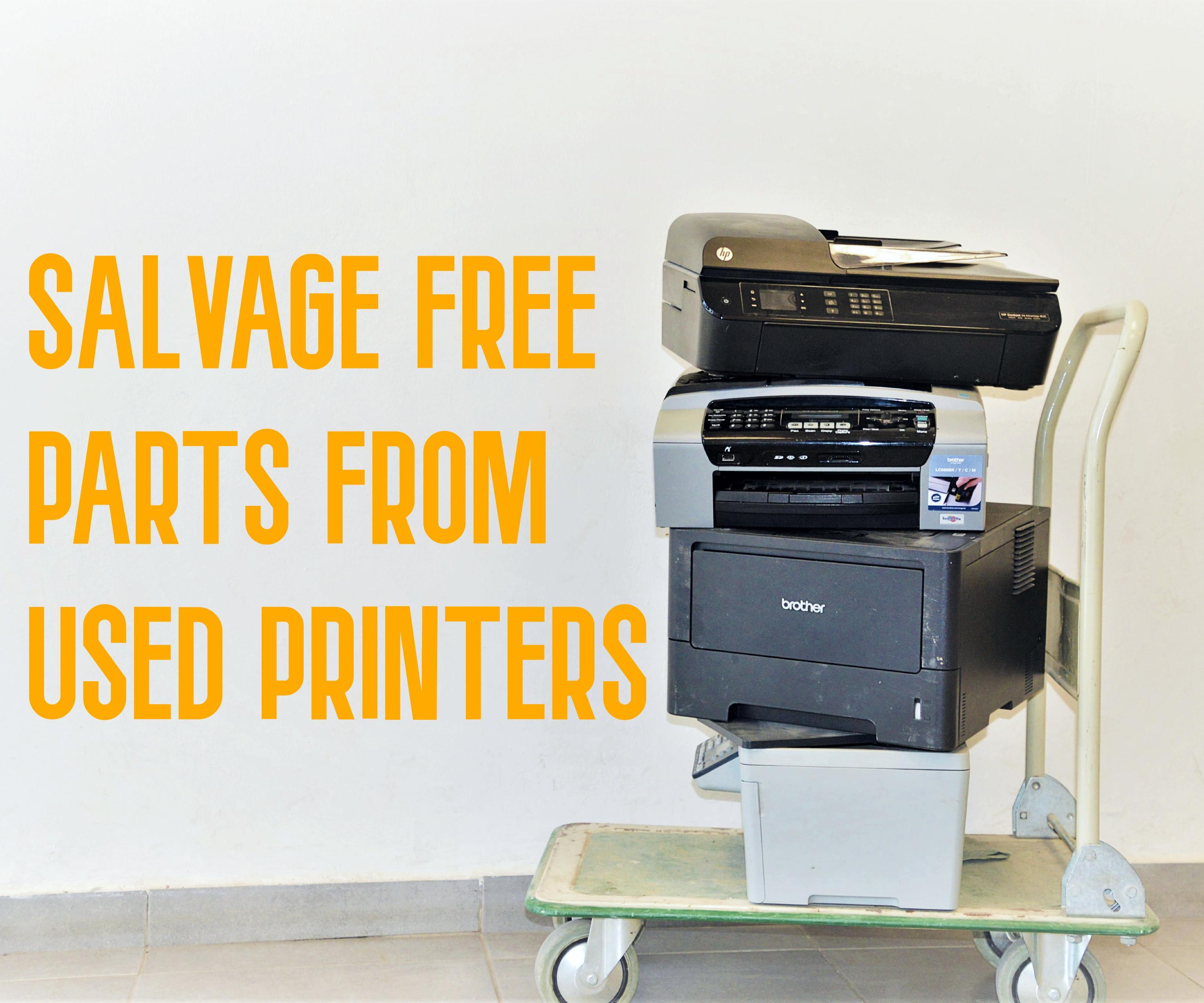 Salvage Parts From Old Printers