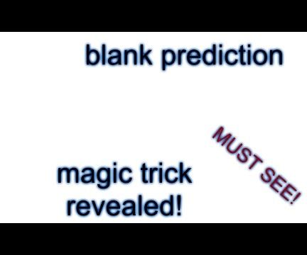 How to Do Awesome Magic Trick Called the Blank Prediction