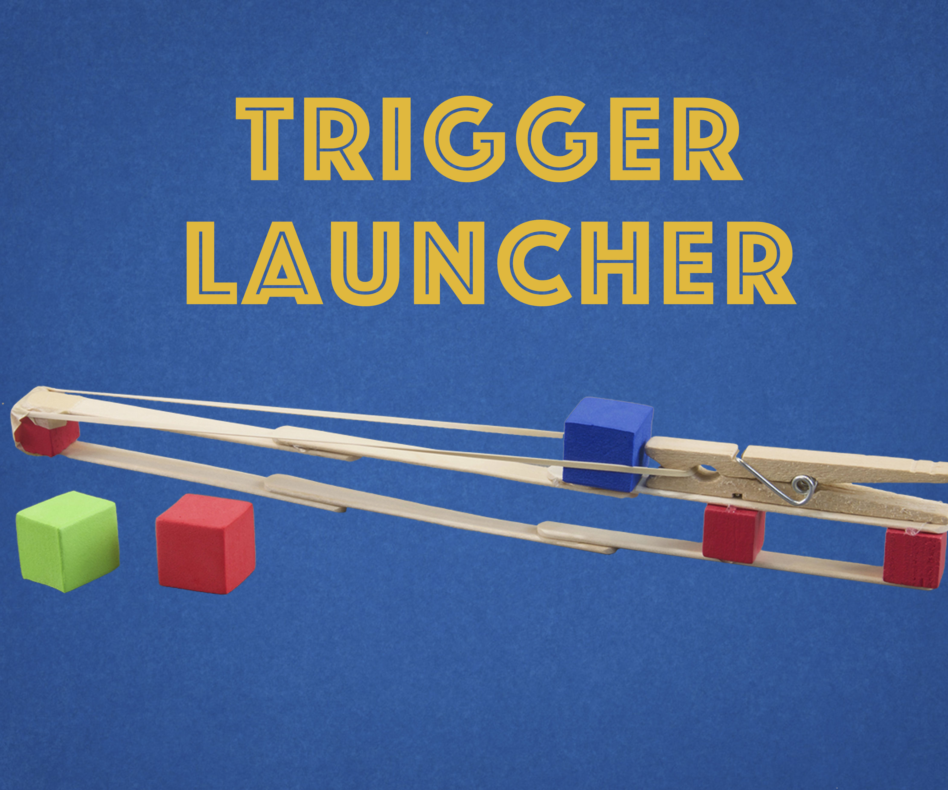 Trigger Launcher - Easy and Fun DIY STEM Project for Kids