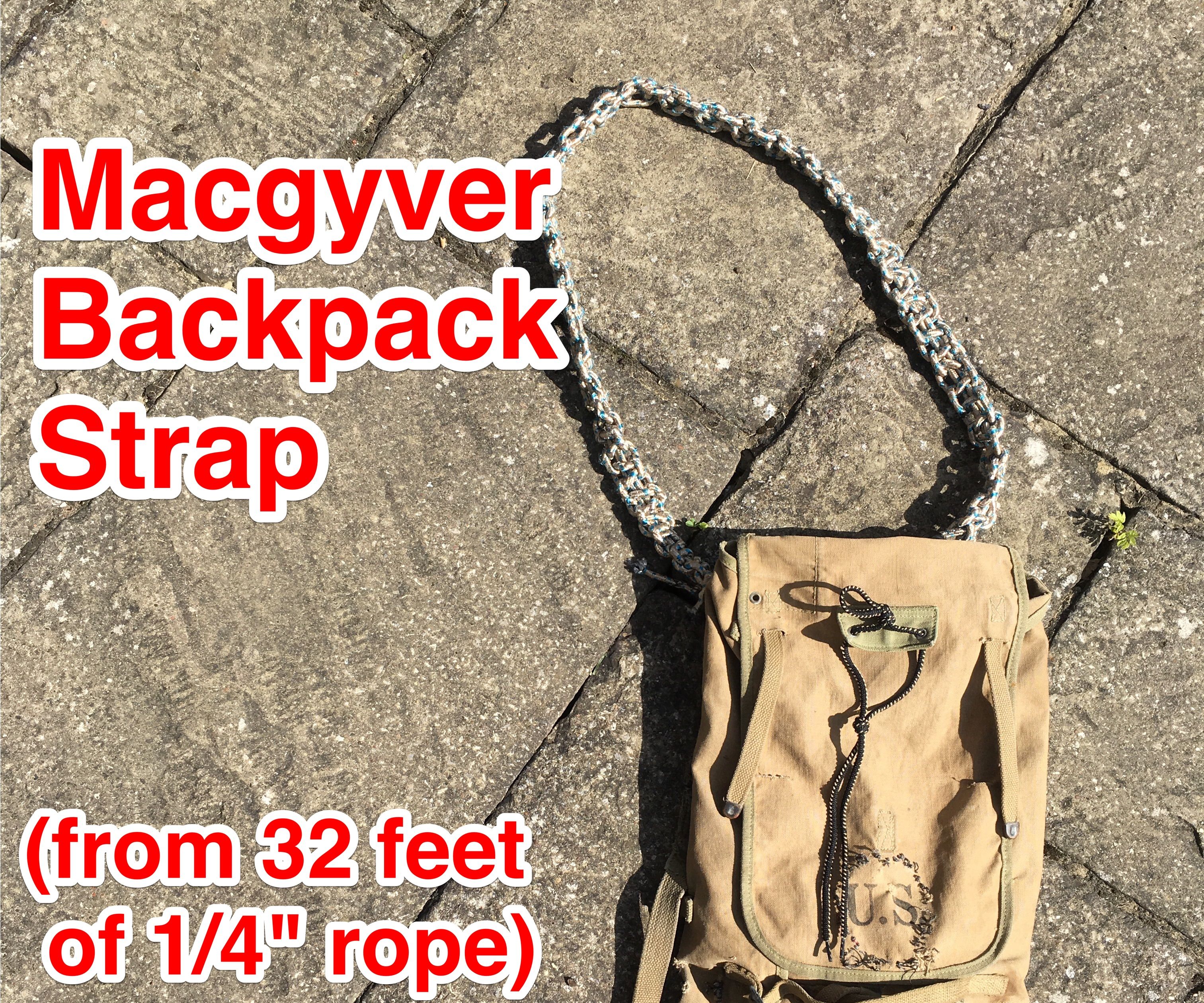 MacGyver Backpack Strap (made From 32' of Rope)