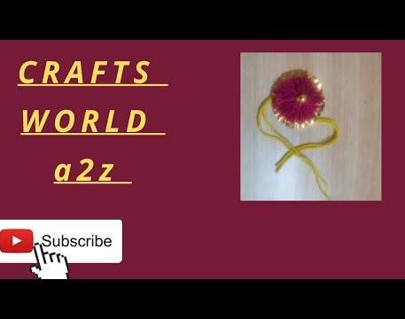 Traditional Rakhi Making With Wool .