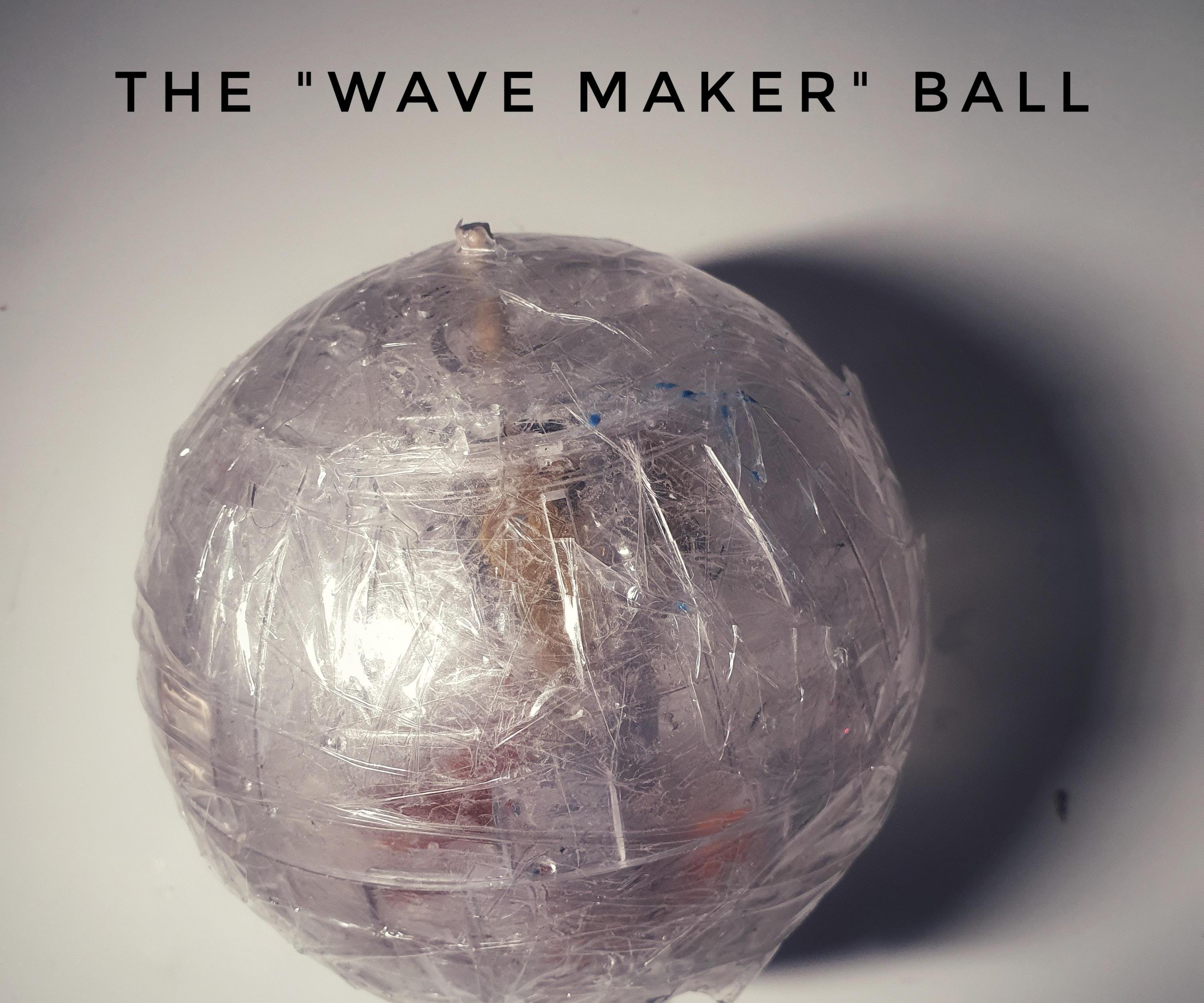The "Wave Maker" ball