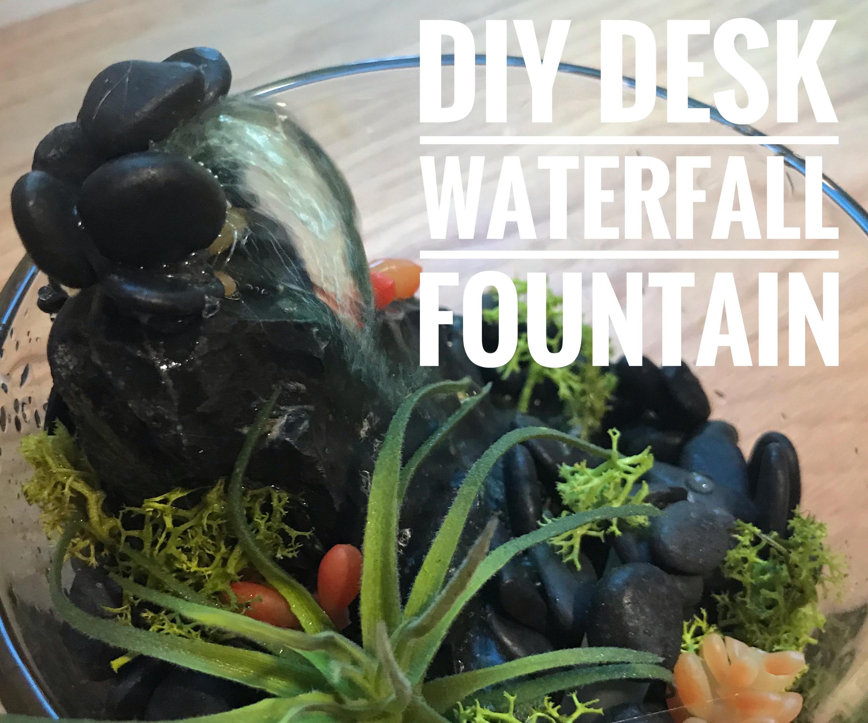 Easy DIY Desk Waterfall Fountain